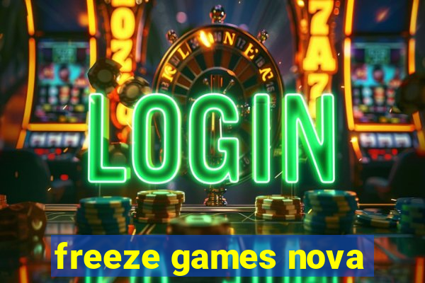 freeze games nova